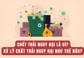 Chất Thải Nguy Hại Là Gì? 